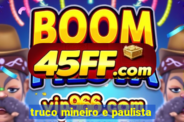 truco mineiro e paulista